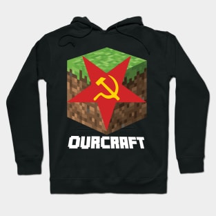 Communist Gaming Ourcraft Funny Leftist Hoodie